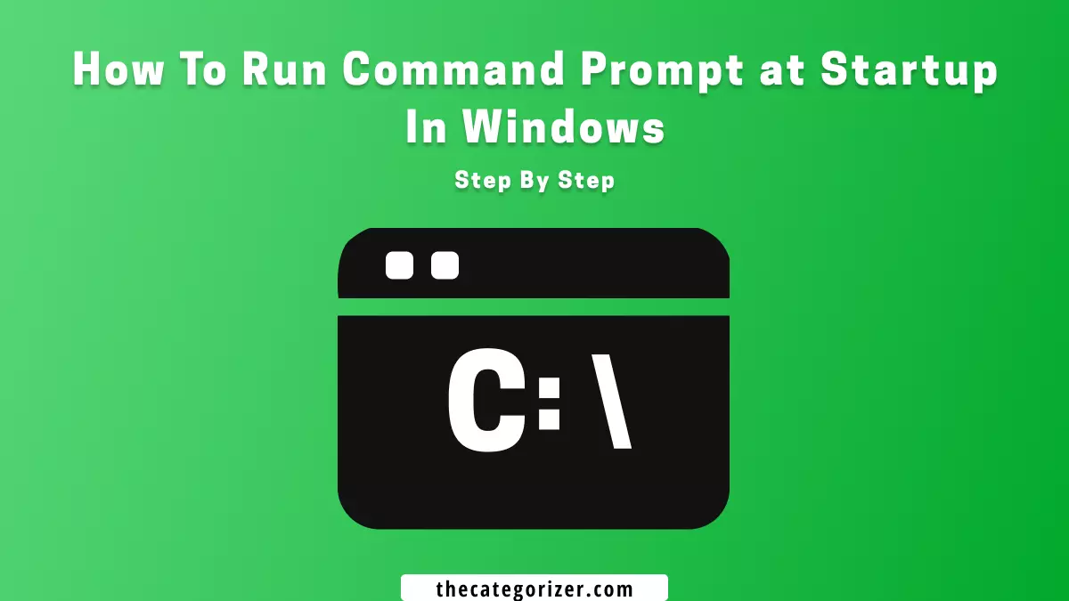 how to run command prompt on startup in windows 11