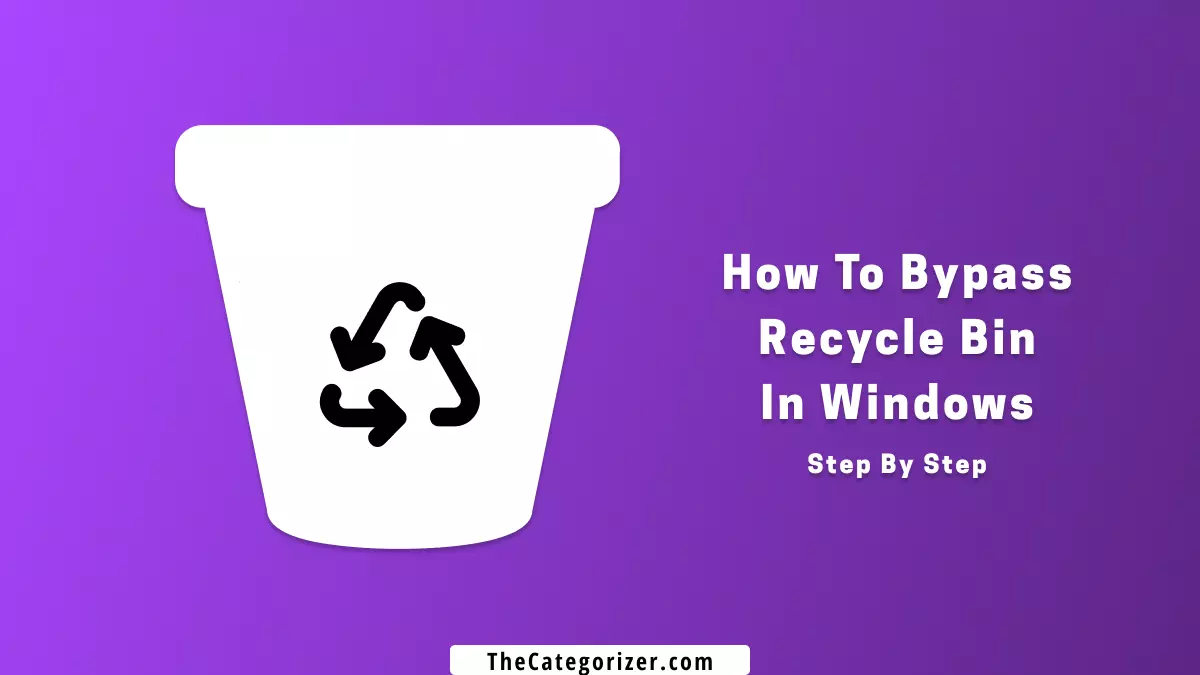 how to bypass recycle bin in windows