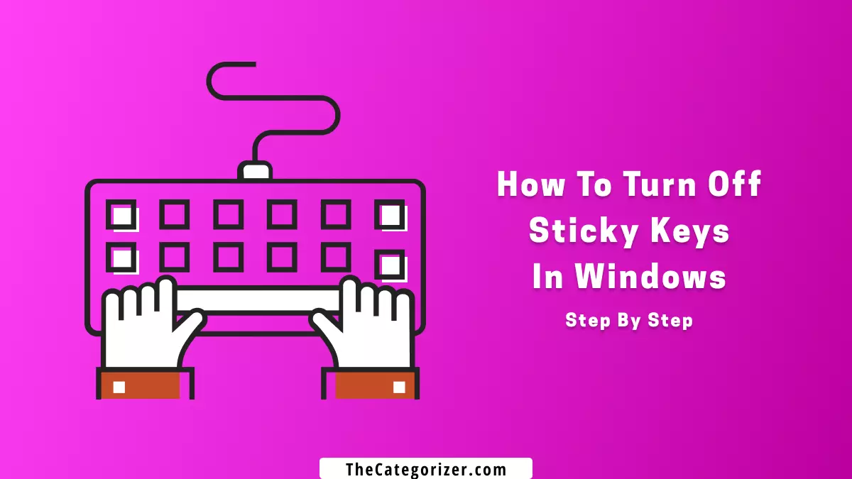 how to turn off sticky keys in windows 11